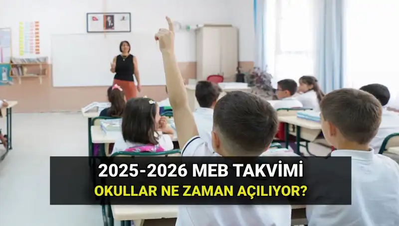2025-2026 Okul Yılı Ne Zaman Başlayacak? Tatil Tarihleri Açıklandı!