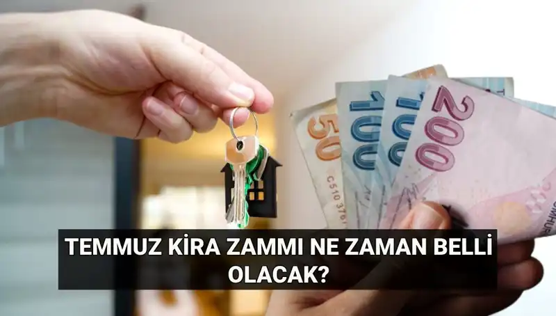Temmuz Ayında Kira Artış Oranı Ne Zaman Açıklanacak? Gözler TÜİK'te!