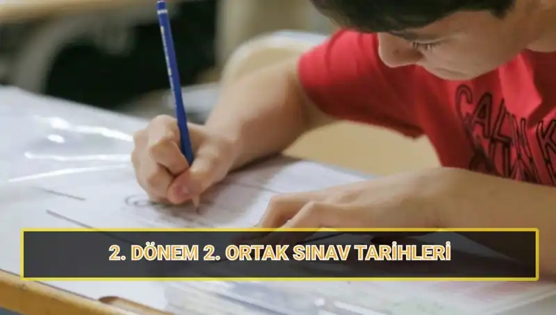 MEB Duyurdu! 2. Dönem 2. Ortak Yazılı Sınav Tarihleri Açıklandı