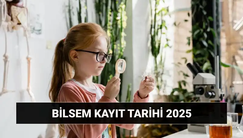 2025 BİLSEM Bireysel Değerlendirme Sonuçları Açıklandı! Kayıt Süreci Nasıldır?