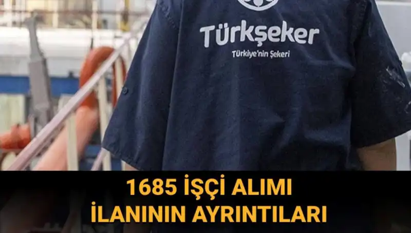 TÜRKŞEKER İşçi Alımı: Başvuru Süreci ve Şartlarına Detaylı Bakış