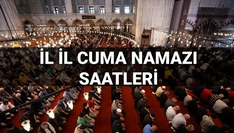 Cuma Namazı Vakitleri: 11 Temmuz'da Cuma Namazı Saat Kaçta Kılınacak?